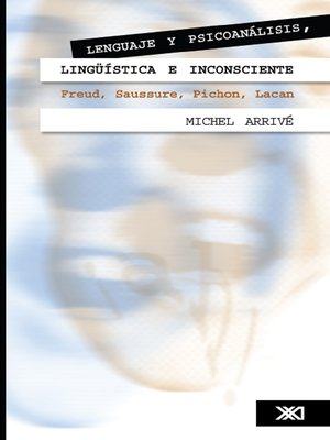 cover image of Lenguaje y psicoanálisis, lingüística e inconsciente